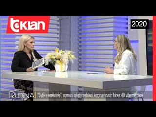 Rudina - "Syte e erresires", romani qe parashikoi koronavirusin kinez (18 Shtator 2020)