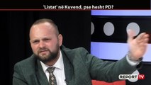 Report TV -Valteri: Ka deputetë të mazhorancës që nuk e dinë se çfarë ka drafti për listat e hapura
