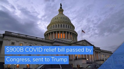 $900B COVID relief bill passed by Congress, sent to Trump, and other top stories in business from December 23, 2020.