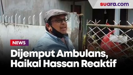 Reaktif Corona saat Akan Beri Klarifikasi ke Polisi, Haikal Hassan Mendadak Diangkut Ambulans