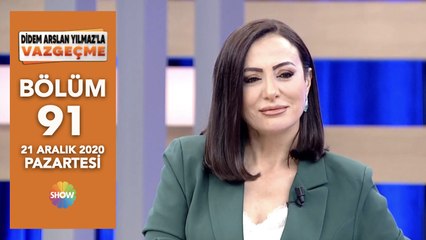 Didem Arslan Yılmaz'la Vazgeçme 91. Bölüm | 21 Aralık 2020