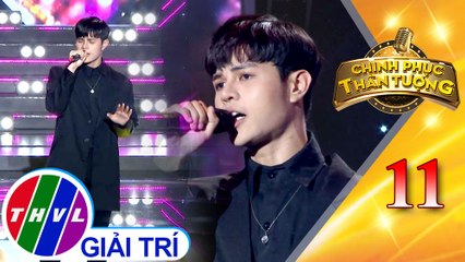 Chinh phục thần tượng – Tập 11: Thương – An Duy