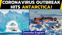 Coronavirus reaches the end of the earth, outbreak hits Antarctica | Oneindia News