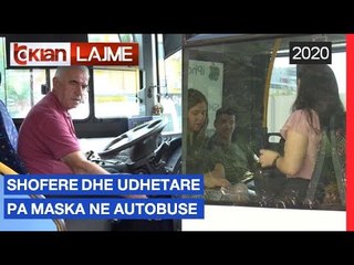 Shofere dhe udhetare pa maska ne autobuse | Lajme - News