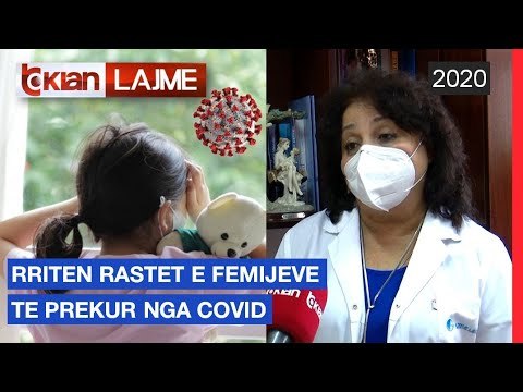 Rriten rastet e femijeve te prekur nga Covid | Lajme - News