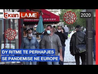 Dy ritme te perhapjes se pandemise ne Europe | Lajme - News