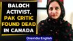 Baloch activist found dead, was a vocal critic of Pakistan | Oneindia News