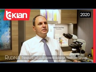 Transplanti i palces kurrizore ne Acibadem Healthcare Services - Rudina - 28 Shtator 2020
