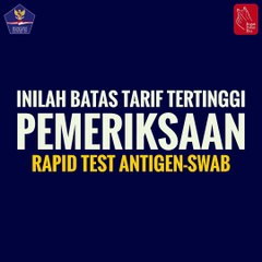 Motiongrafis : Inilah Batas Tarif Tertinggi Pemeriksaan Rapid Tes Antigen