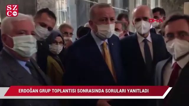 Erdoğan grup toplantısı sonrası soruları yanıtladı