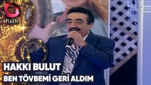 HAKKI BULUT - BEN TÖVBEMİ GERİ ALDIM | Canlı Performans - 31.10.2013