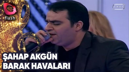 ŞAHAP AKAGÜN - BARAK HAVALARI | Canlı Performans - 02.01.2014
