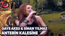 GAYE AKSU & SİNAN YILMAZ - ANTEBİN KALESİNE | Canlı Performans - 23 02 2010