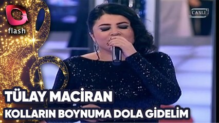 TÜLAY MACİRAN - KOLLARIN BOYNUMA DOLA GİDELİM | Canlı Performans | 15.01.2015