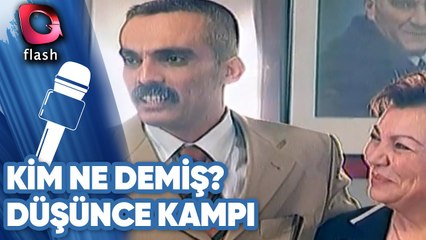 Düşünce Kampı - Kim Ne Demiş