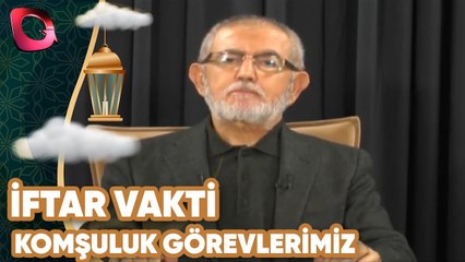 İftar Vakti | Komşuluk Görevlerimiz | Flash Tv