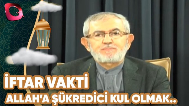 İftar Vakti | Allah'a Şükredici Kul Olmakla Yükümlüyüz | Flash Tv