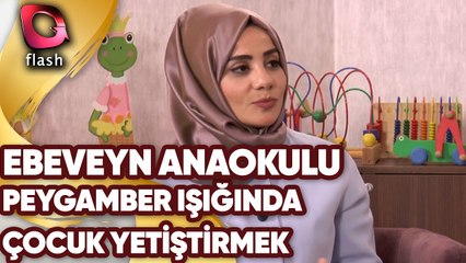 Peygamber Işığında Çocuk Yetiştirmek | Ebeveyn Anaokulu