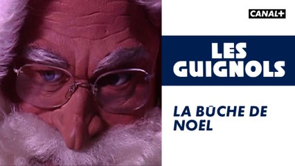 La bûche de Noël - Les Guignols - CANAL+
