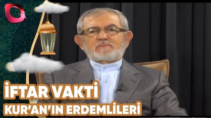 İftar Vakti | Kur'an'ın Erdemlileri | Flash Tv