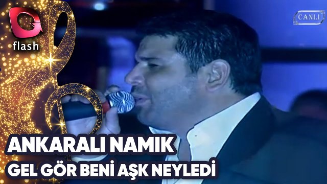 ANKARALI NAMIK - GEL GÖR BENİ AŞK NEYLEDİ | Canlı Performans 30.06.2014