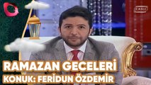 Ramazan Geceleri | Konuk: Feridun Özdemir & Nazan Yeşiltan & Devran İskender | 29.07.2013 | Flash Tv