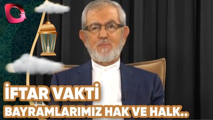 İftar Vakti | Bayramlarımız Hak ve Halk Bayramlarıdır | Flash Tv