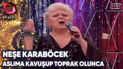 NEŞE KARABÖCEK - ASLIMA KAVUŞUP TOPRAK OLUNCA | Canlı Performans 15 10 2009