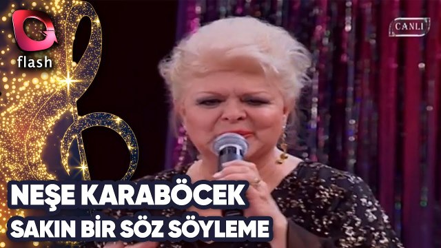 NEŞE KARABÖCEK - SAKIN BİR SÖZ SÖYLEME | Canlı Performans 15 10 2009