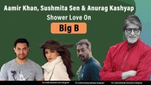 Aamir Khan, Sushmita Sen & Anurag Kashyap Shower Love On Amitabh Bachchan I Back-To-Back