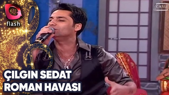 ÇILGIN SEDAT - ROMAN ŞOV | Canlı Performans 13.11.2008