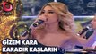 GİZEM KARA - KARADIR KAŞLARIN | Canlı Performans 03 12 2013
