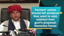 Farmers’ unions should tell whatever they want to add, subtract from govt’s proposal: Narendra Tomar