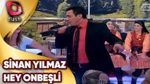 SİNAN YILMAZ - HEY ONBEŞLİ | Canlı Performans 03 12 2013