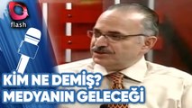 Erhan Göksel - Fikri Sağlar - Türk Medyasının Geleceği - Kim Ne Demiş