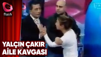 Yalçın Çakır | Canli Yayında Aile Kavgası