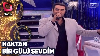 HAKTAN - BİR GÜLÜ SEVDİM | Canlı Performans 16 11 2009