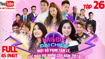 NAILBIZ ĐẠI CHIẾN - TẬP 26 - FULL | Con trai Hồng Đào bị Anh Vũ lừa nhập hàng trái phép 