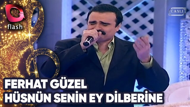 FERHAT GÜZEL - HÜSNÜN SENİN EY DİLBERİNE | Canlı Performans 15 03 2015
