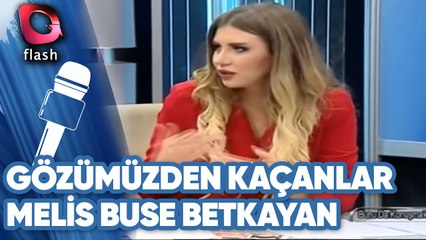 MELİS BUSE BETKAYAN'DAN DOBRA AÇIKLAMALAR | Gözümüzden Kaçanlar