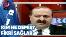 Fikri Sağlar: Hesaplama Başlamıştır | 18 Mayıs 2008 | Kim Ne Demiş?