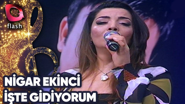 Nigar Ekinci | İşte Gidiyorum | 05 Şubat 2017 | Flash Tv