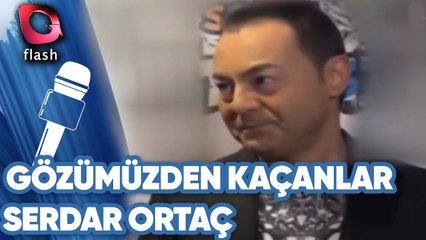 SERDAR ORTAÇ'TAN EBRU GÜNDEŞ AÇIKLAMASI | GÖZÜMÜZDEN KAÇANLAR