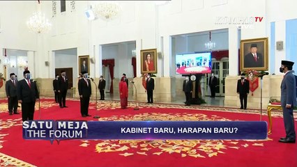 Mampukah Kabinet Baru Menjawab Tantangan Saat Ini - SATU MEJA THE FORUM (Bag1)