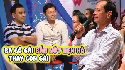 Con gái Ế được ba DẪN LÊN TRUYỀN HÌNH Tìm bạn trai, gặp chàng rể ƯNG Ý CHO LUÔN NGÔI NHÀ nếu hẹn hò