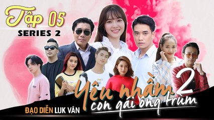Yêu Nhầm Con Gái Ông Trùm-Series 2 | Tập 5 FULL | Samuel An ôm nữ sinh - ếm ngải sao chổi Jang Mi?