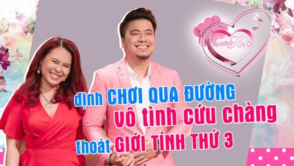 Vợ hổ báo gặp chồng 'giang hồ' định chơi qua đường - vô tình cứu chàng thoát GIỚI TÍNH THỨ 3 