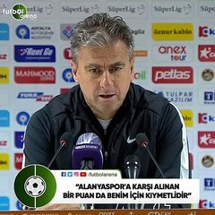 Hamza Hamzaoğlu: "Alanyaspor'a karşı alınan bir puan da benim için kıymetlidir"
