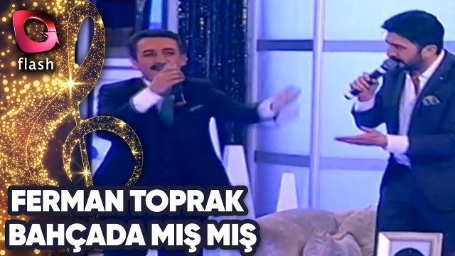 Ferman Toprak Ve Latif Doğan | Bahçada Mış Mış | 12 Mayıs 2016