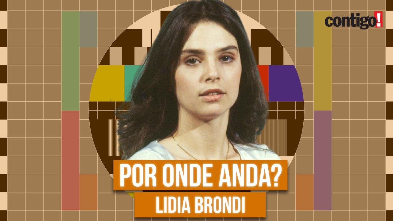 LÍDIA BRONDI: GRANDE CARREIRA DE ATRIZ E FUGA DOS HOLOFOTES | POR ONDE ANDA?